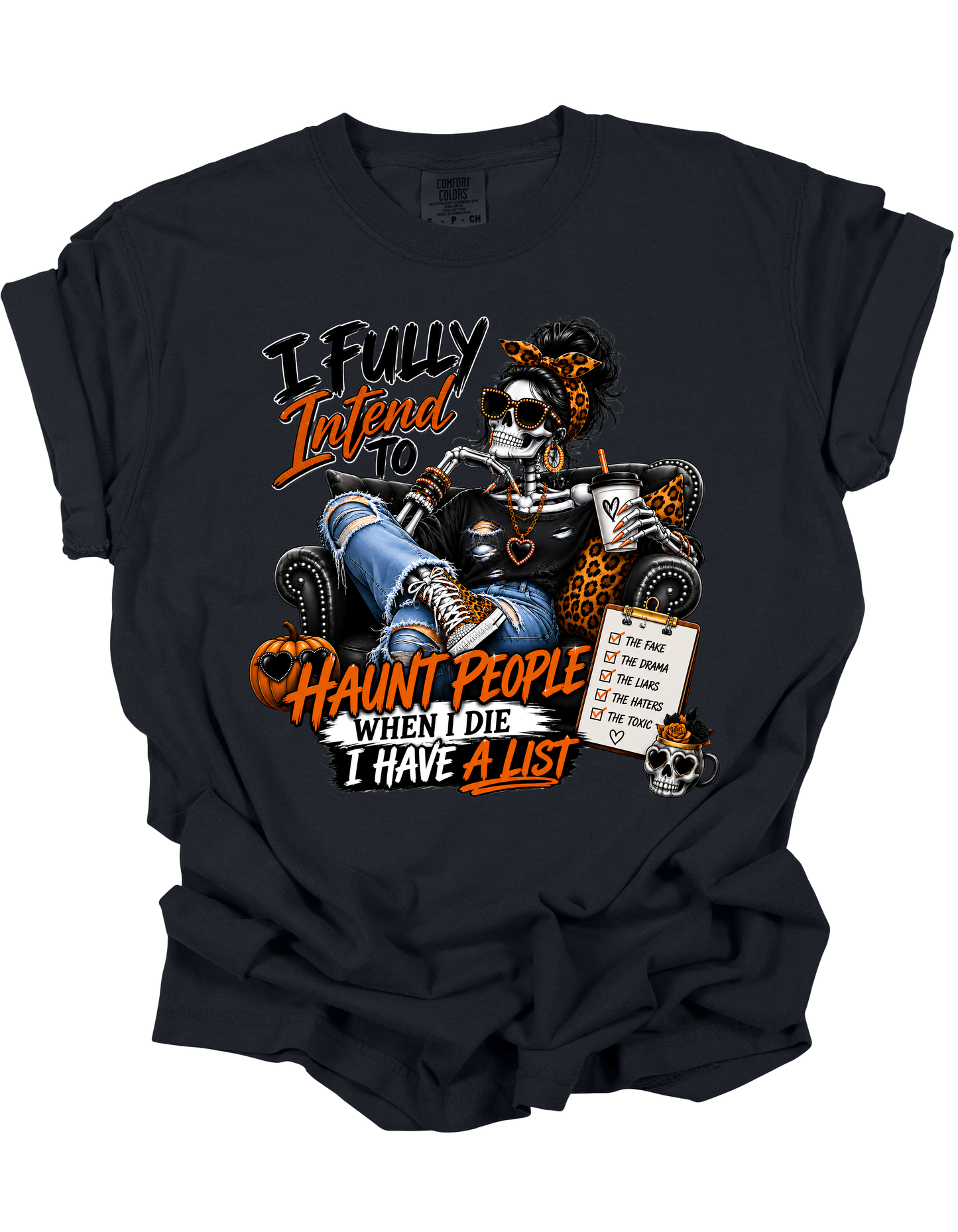 I Fully Intend to Haunt People When I Die Shirt